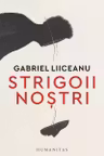 Strigoii nostri