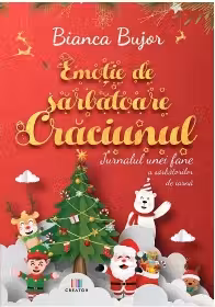 Emotie de sarbatoare. Craciunul. Jurnalul unei fane a sarbatorilor de iarna