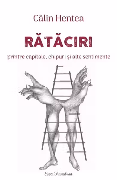 Rătăciri printre capitale, chipuri și alte sentimente