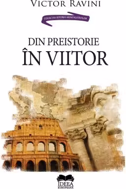 Din preistorie în viitor
