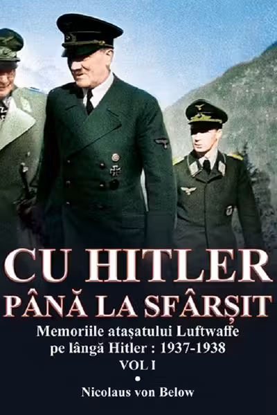 Cu Hitler până la sfârșit. Vol.1