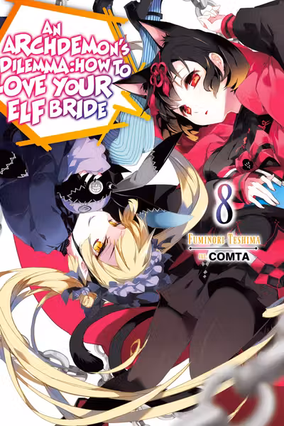 Archdemon's Dilemma: How to Love Your Elf Bride: Volume 8
