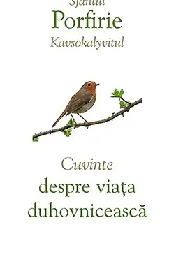 Cuvinte despre viața duhovnicească