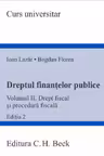Dreptul finantelor publice. Volumul 2. Drept fiscal si procedura fiscala. Editia 2 - Ioan Lazar, Bogdan Florea