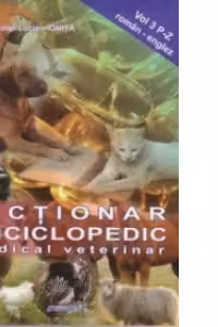 Dictionar enciclopedic medical veterinar roman - englez (vol. III)(P-Z)