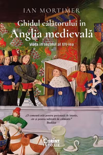 Ghidul calatorului in Anglia medievala. Viata in secolul al XIV-lea