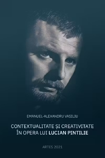 Contextualitate și creativitate în opera lui Lucian Pintilie