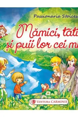 Mamici, tatici si puii lor cei mici