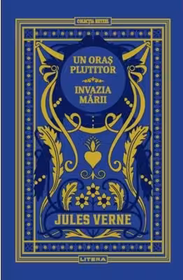 Un oras plutitor. Invazia marii. Volumul 28. Biblioteca Jules Verne
