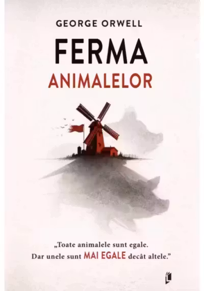 Ferma animalelor - George Orwell