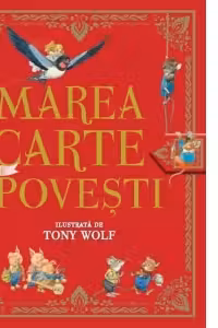 MAREA CARTE DE POVESTI. Tony Wolf