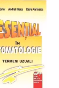 Esential in stomatologie- Termeni uzuali (Lucrari de medicina)