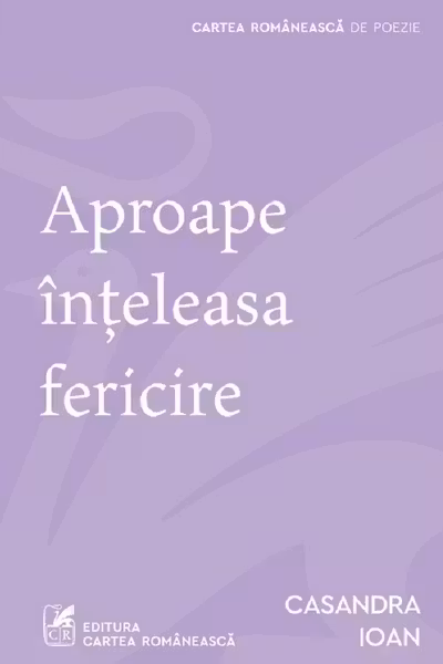 Aproape inteleasa fericire