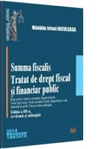 Summa fiscalis. Tratat de drept fiscal si financiar public