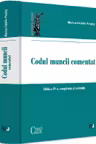 Codul muncii comentat, editia a 4-a, completata si revizuita