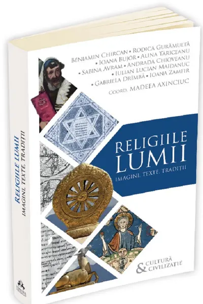 Religiile lumii. Imagini, texte, tradiții