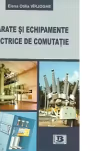 Aparate si echipamente electrice de comutatie