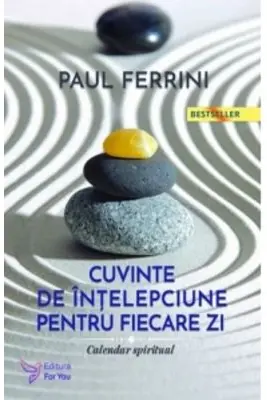 Cuvinte de intelepciune pentru fiecare zi. Calendar spiritual