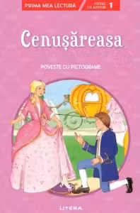 Prima mea lectura. CENUSAREASA. Poveste cu pictograme. Nivelul 1