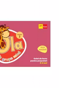 OLA in grupa mica. Caiet de lucru pentru prescolari, 3-4 ani (editie revizuita). Caiet 2