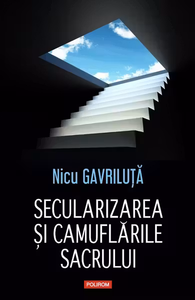 Secularizarea si camuflarile sacrului