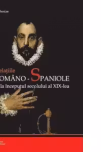 Relatiile romano-spaniole pana la inceputul secolului al XIX-lea