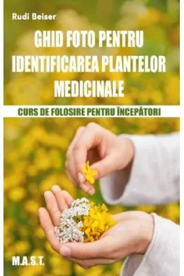 Ghid foto de identificare a plantelor medicinale
