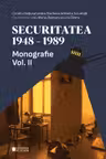 Securitatea 1948-1989. Monografie. Volumul 2