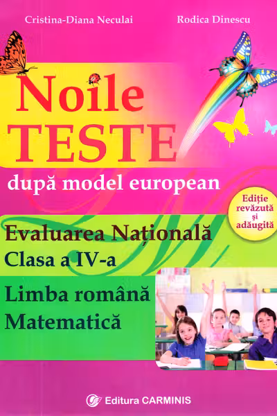 Evaluare națională. Limba română. Matematică. Noile teste - Clasa 4