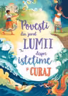 Povesti din jurul lumii despre istetime si curaj