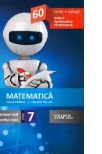 Matematica - Caiet de Antrenament si Aprofundare clasa a VII-a