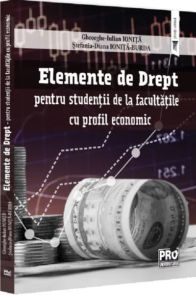 Elemente de Drept – pentru studentii de la facultatile cu profil economic