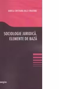 Sociologie juridica. Elemente de baza