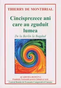 Cincisprezece ani care au zguduit lumea