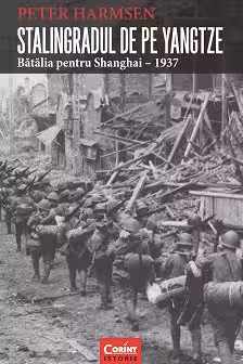 Stalingradul De Pe Yangtze. Bătălia Pentru Shanghai - 1937