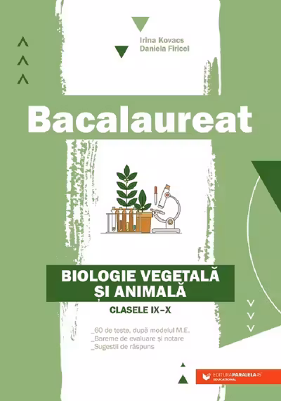 Bacalaureat. Biologie vegetală și animală - Clasele 9-10