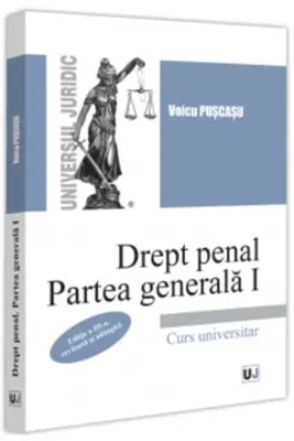 Drept penal. Partea generala 1. Editia a 3-a, revazuta si adaugita