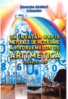 Sa invatam rapid metodele de rezolvare a problemelor de aritmetica clasele 1-4