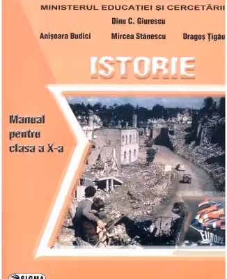 Istorie, manual clasa a 10-a - Dinu C. Giurescu (coord.)