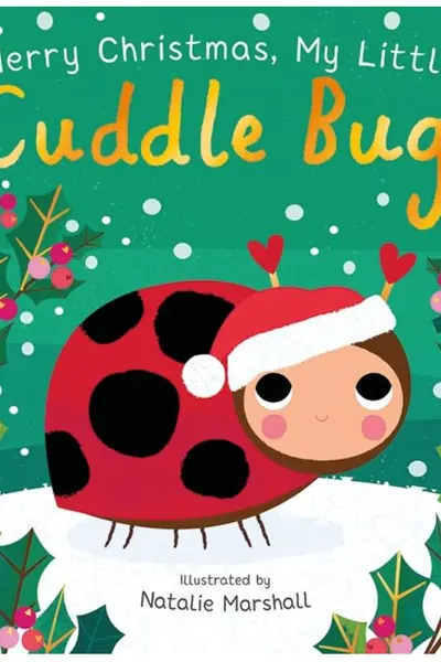 Merry Christmas, My Little Cuddle Bug