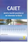 Fizica cl.10. Caiet pentru lucrari de laborator