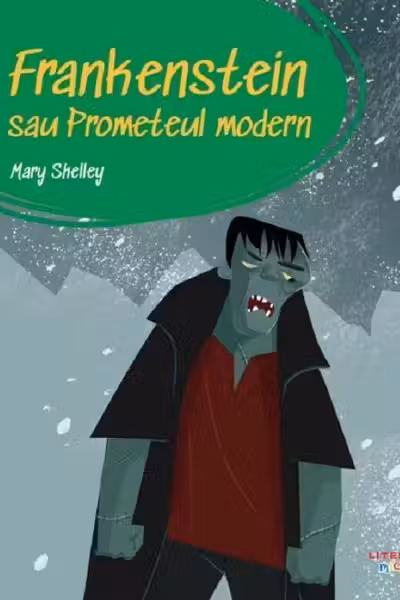 Frankenstein sau Prometeul modern. Prima mea biblioteca