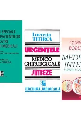 Pachet Medicina interna pentru cadre medii, Ingrijiri speciale si Urgentele medico-chirurgicale ale asistentilor medicali - Corneliu Borundel, Lucretia Titirca