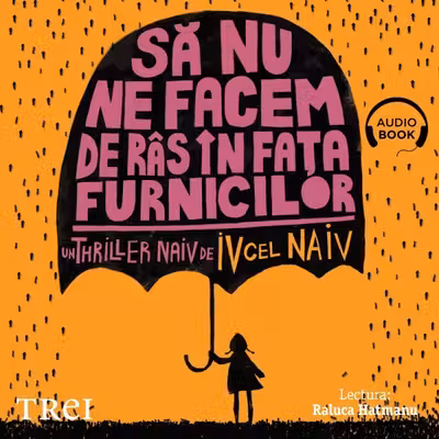 Să nu ne facem de râs în fața furnicilor (audiobook)