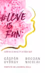 Love is fun. Iubirea si sexul in acelasi pat