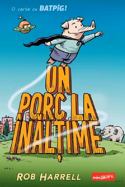 Batpig 2. Un porc la inaltime