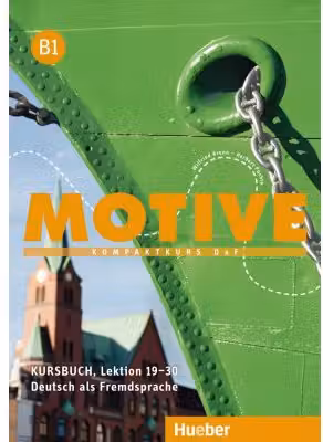 Motive B1 Kursbuch, Lektion 19–30 Kompaktkurs DaF - Wilfried Krenn, Herbert Puchta
