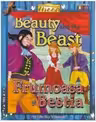 Frumoasa si Bestia. Beauty and the beast