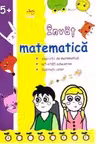 Invat matematica. Exercitii de matematica, activitati educative, ilustratii color. Alphabet