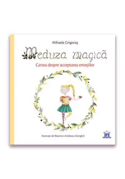 Meduza magica. Carte despre acceptarea emotiilor
